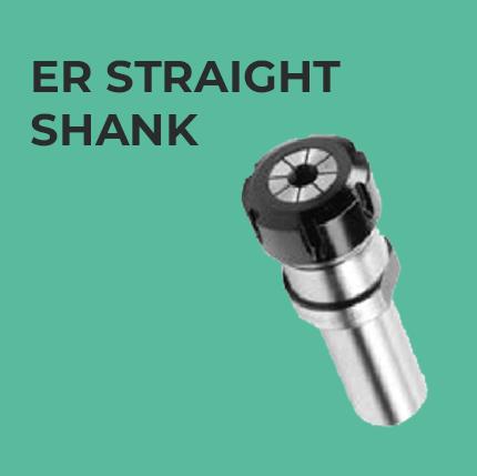 ER Straight Shank